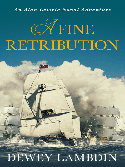 Title details for A Fine Retribution by Dewey Lambdin - Available